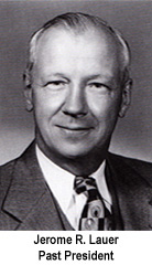 Jerome R, Lauer past President