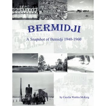 Bermidji: A Snapshot of Bemidji 1940-1960