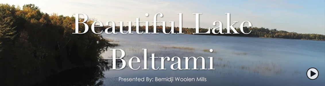 Bemidji Woolen Mills Presents Beautiful Lake Beltrami