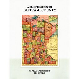 Items of Local Interest - A Brief History Of Beltrami County