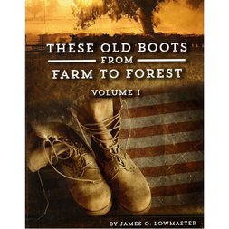 Items of Local Interest - These Old Boots From Farm to Forest (Volume I-II)